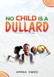 NO CHILD IS A DULLARD