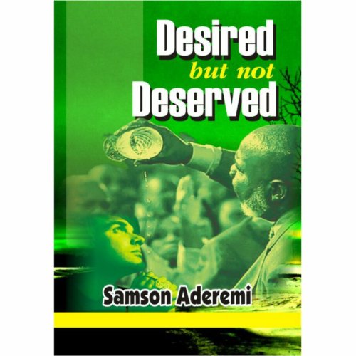 DESIRED BUT NOT DESERVED