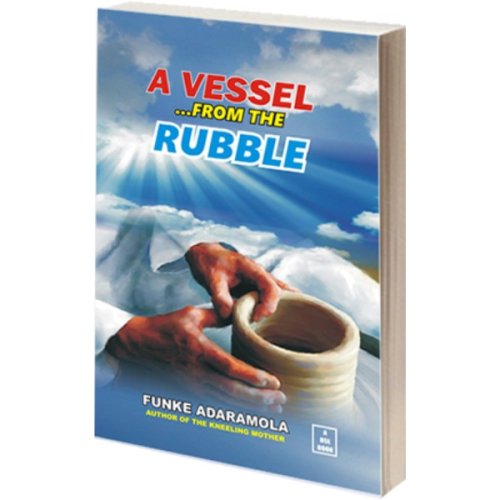 A VESSEL …FROM THE RUBBLE