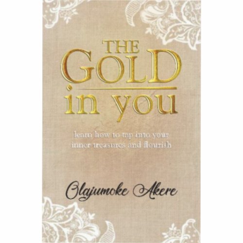 THE GOLD IN YOU