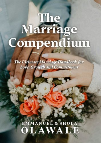 THE MARRIAGE COMPENDIUM: The Ultimate Marriage Handbook for Love, Growth and Commitment